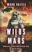 The Wilds Of Mars: Where Understanding Begins by Hazell, Mark Robert