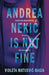 Andrea Nekic is NOT Fine: Surviving High School is Just the Beginning by Violeta Matijevic Bagia
