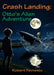 Crash Landing - Otto's Alien Adventure by Robert Favretto, Michelle Maynard