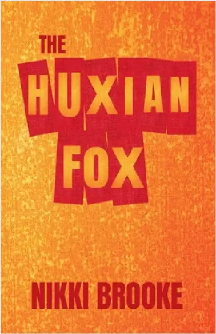 The Huxian Fox by Brooke, Nikki