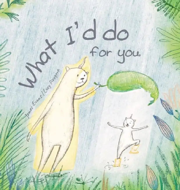 What I'd do for you by James Evans