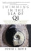 Swimming in the Sea of Qi: The Taiji Path to Energetic and Spiritual Awareness by Denise L. Meyer