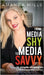 From Media Shy To Media Savvy: 14 Simple Strategies To Nail Your Next Media Interview by Millls, Amanda