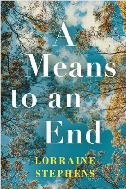 A Means to an End by Stephens, Lorraine