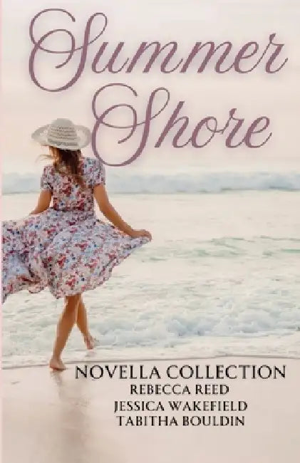 Summer Shore by Rebecca Reed, Jessica Wakefield, Tabitha Bouldin