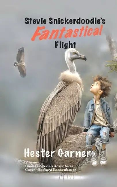 Stevie Snickerdoodle's Fantastical Flight by Hester Garner