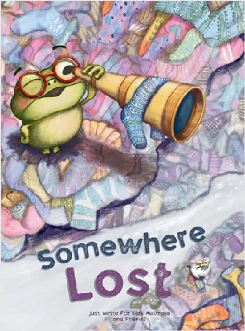 Somewhere Lost by Friends, Just Write for Kids Australia