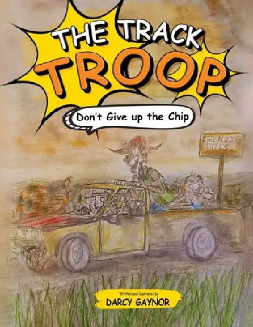 The Track Troop: Don't give up the chip by Darcy Gaynor