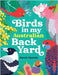 Birds in my Australian Back Yard by Epstein, Sarah