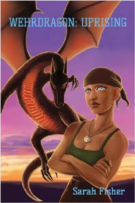 Wehrdragon: Uprising by Fisher, Sarah