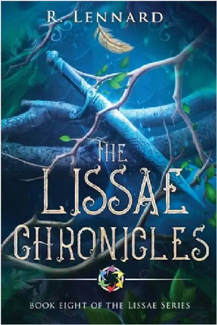 The Lissae Chronicles: A companion collection to The Lissae Series by Lennard, R.