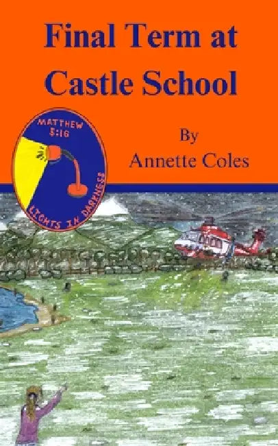 Final Term at Castle School by Annette Coles