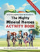 Mighty Mineral Heroes Health and Nutrition Activity Book by Chrissy Harada