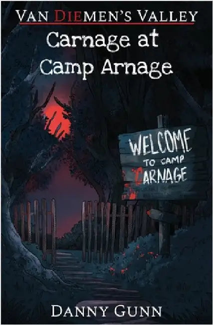 Carnage at Camp Arnage by Gunn, Danny