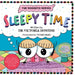 Sleepy Time: A fun children's picture book about body parts, biology, anatomy and physiology by Victoria Buntine