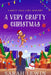 A Very Crafty Christmas by Lewin, Sarah