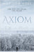 Axiom: One test. One serum. One Truth. by Rose, Madison