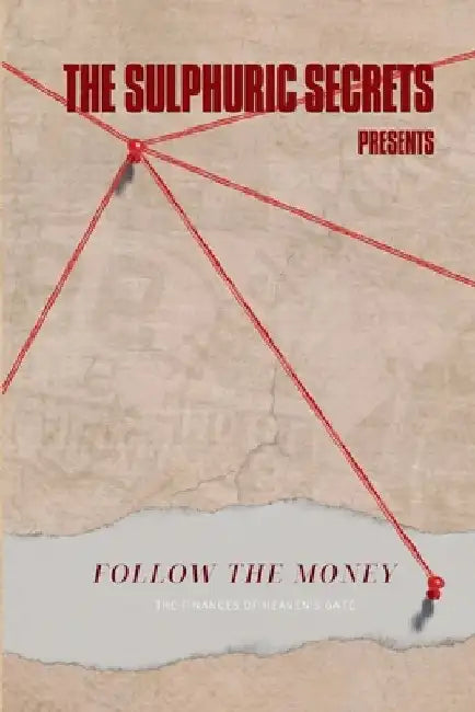 Follow The Money: The Finances of Heaven's Gate by Between Two Worlds