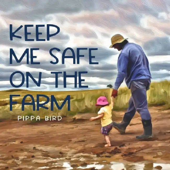 Keep me safe on the farm by Bird, Pria