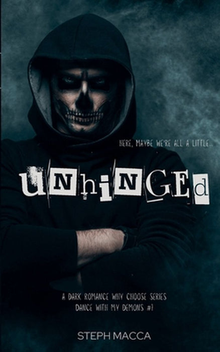 Unhinged by Steph Macca