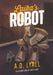 Laika's Robot by Ad Lyall