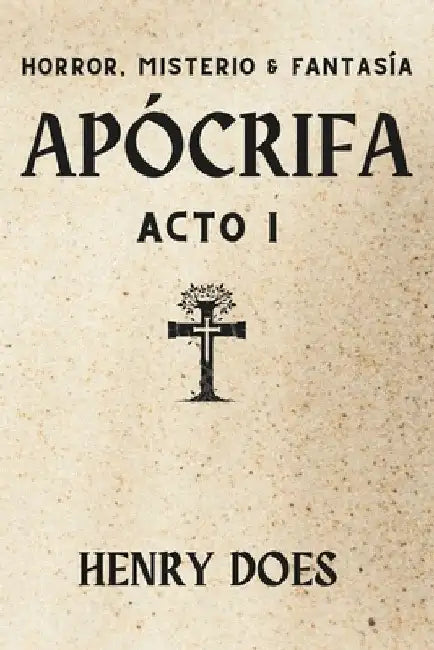 Apócrifa Acto I by Does, Henry