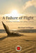 A Failure of Flight by Michael Milligan