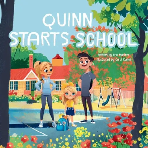 Quinn Starts School by Erin Martens