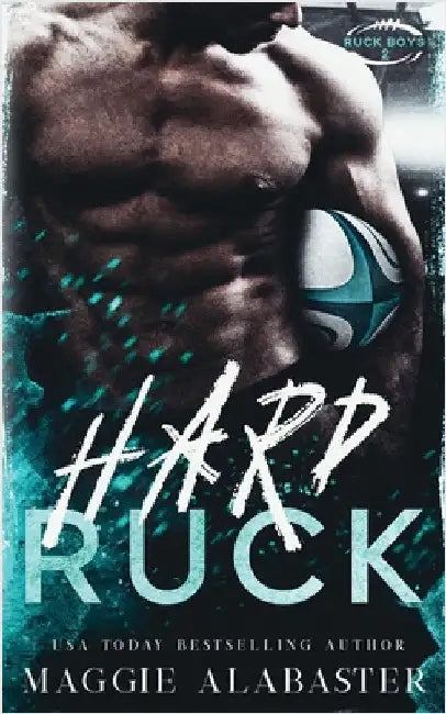 Hard Ruck by Alabaster, Maggie