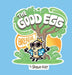 The Good Egg by Shaun Kay