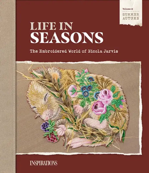 Life in Seasons | Summer/Autumn (Volume Two): The Embroidered World of Nicola Jarvis by Nicola Jarvis