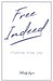 Free Indeed - finding true joy by Felicity Jayne
