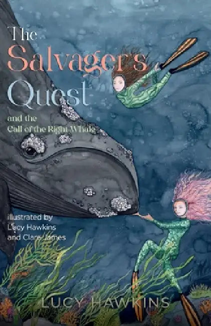 The Salvager's Quest and The Call of the Right Whale by Lucy Hawkins