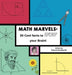 Math Marvels: 30 Cool Facts to Wow Your Brain! (hardcover): 30 Cool Facts to Wow Your Brain!: 30 Cool Facts to Wow Your Brain! by Taarun Krushanth