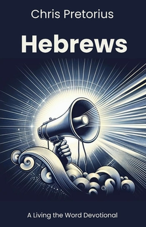 Hebrews by Chris Pretorius