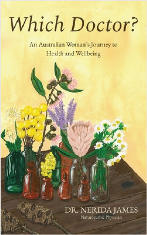 Which Doctor?: An Australian Women's Journey To Health and Wellbeing by Nerida James