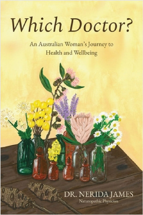 Which Doctor?: An Australian Women's Journey To Health and Wellbeing by Nerida James