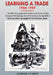 Learning A Trade 1944-1949 by Jr. Smith Gordon