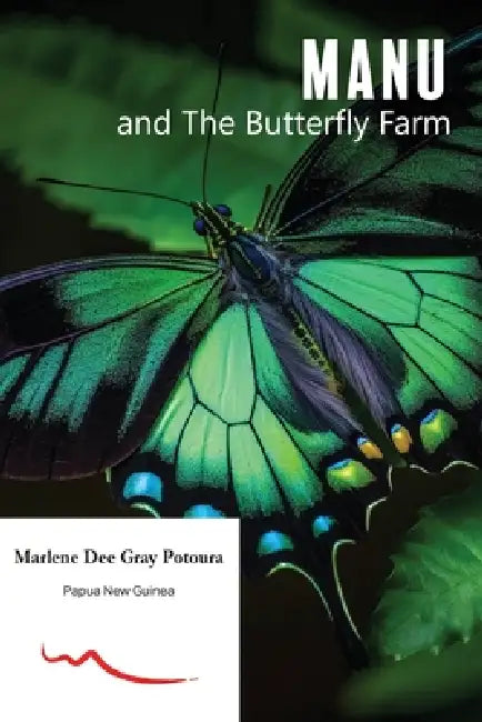MANU and the Butterfly Farm by Marlene Dee Gray Potoura