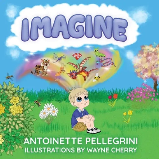 Imagine by Antoinette Pellegrini
