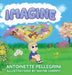 Imagine by Antoinette Pellegrini
