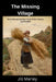 The Missing Village: Touch the past and learn from all that remains for us to find by Jill N. Marley