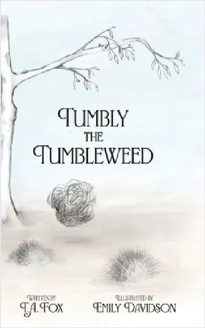 Tumbly the Tumbleweed by Fox, T. a.