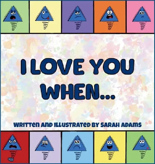 I Love You When... by Sarah E. Adams, Sarah E. Adams