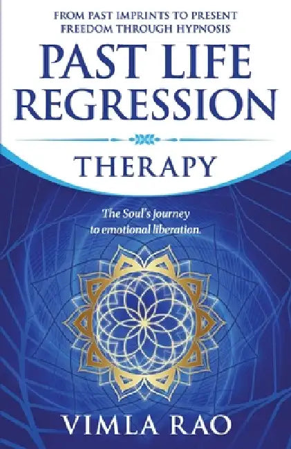 Past Life Regression by Vimla Rao
