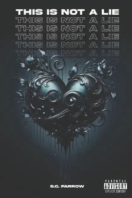 This is Not a Lie by S. C. Farrow