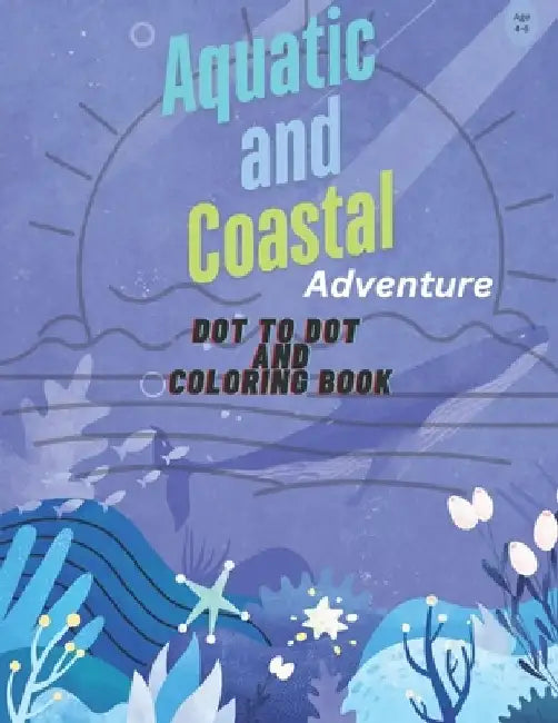 Beach and Ocean Dot-to-Dot Fun: Engaging Aquatic And Coastal Connect-the-Dots for Young Explorers by Nischa Publications And Creations