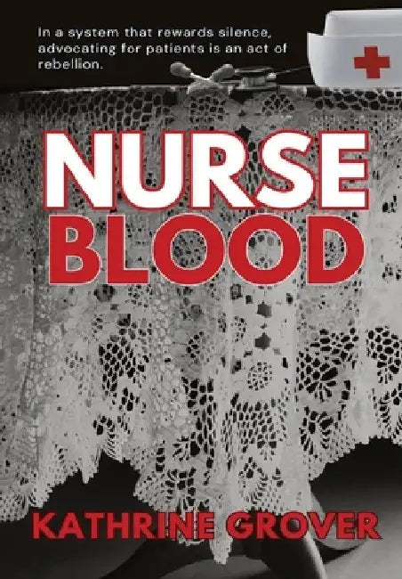 Nurse Blood by Kathrine Grover