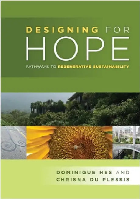 Designing for Hope: pathways to regenerative sustainability by Hes, Dominique