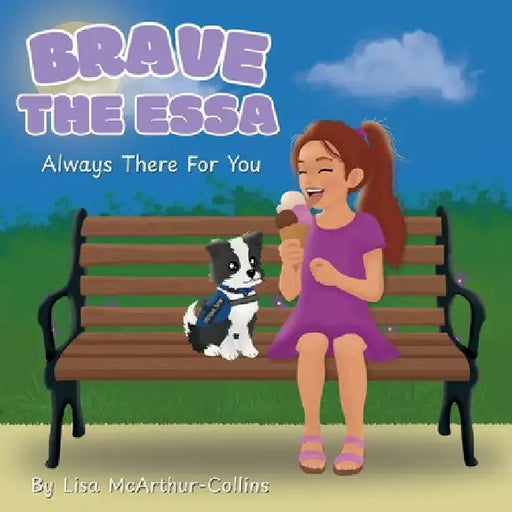 Brave The ESSA: Always There For You by Lisa McArthur-Collins